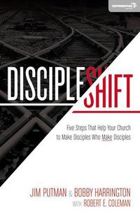 Cover image for DiscipleShift: Five Steps That Help Your Church to Make Disciples Who Make Disciples