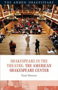 Cover image for Shakespeare in the Theatre: The American Shakespeare Center