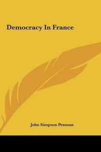 Cover image for Democracy in France Democracy in France