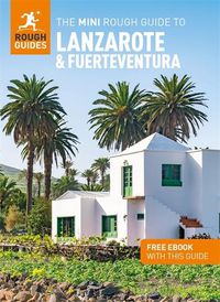 Cover image for The Mini Rough Guide to Lanzarote and Fuerteventura: Travel Guide with eBook