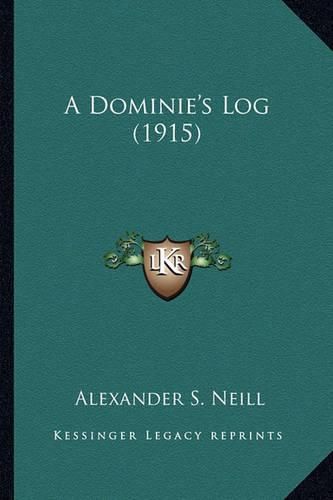 Cover image for A Dominie's Log (1915)