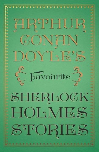 Arthur Conan Doyle's Favourite Sherlock Holmes Stories