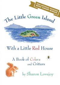 Cover image for The Little Green Island with a Little Red House: A Book of Colors and Critters