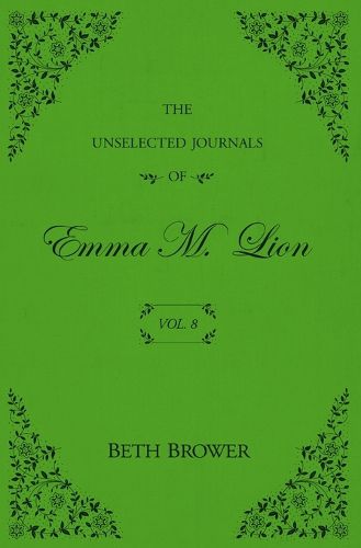 Cover image for The Unselected Journals of Emma M. Lion