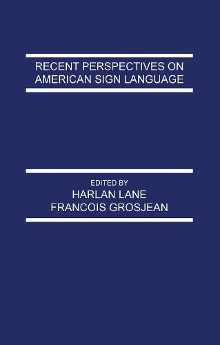 Recent Perspectives on American Sign Language