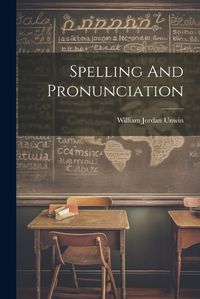 Cover image for Spelling And Pronunciation