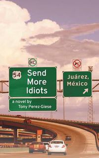 Cover image for Send More Idiots