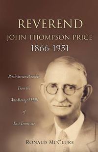 Cover image for Reverend John Thompson Price 1866-1951