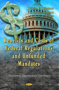 Cover image for Benefits & Costs of Federal Regulations & Unfunded Mandates