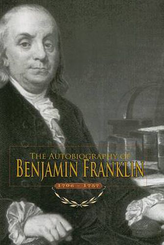 Cover image for Autobiography of Benjamin Franklin: 1706-1757