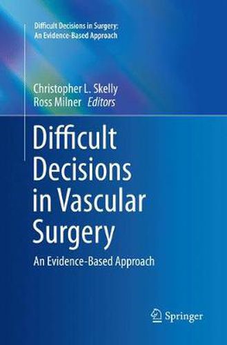 Cover image for Difficult Decisions in Vascular Surgery: An Evidence-Based Approach