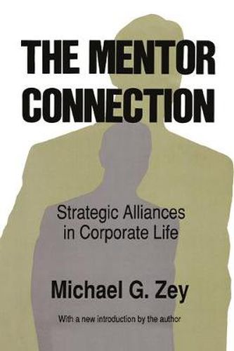 Cover image for The Mentor Connection: Strategic Alliances within Corporate Life