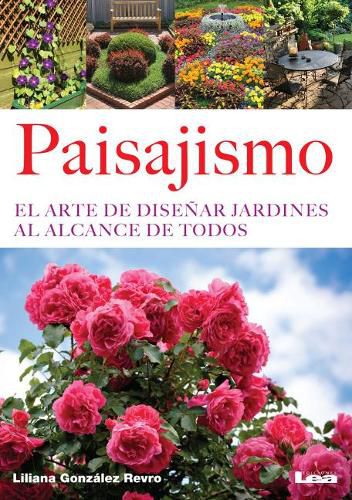 Cover image for Paisajismo: El Arte de Disenar Jardines Al Alcance de Todos