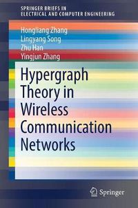 Cover image for Hypergraph Theory in Wireless Communication Networks