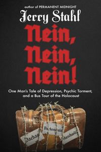 Cover image for Nein, Nein, Nein!: One Man's Tale of Depression, Psychic Torment, and a Bus Tour of the Holocaust