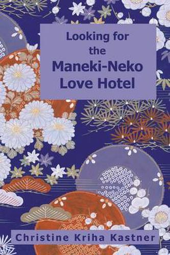 Cover image for Looking for the Maneki-Neko Love Hotel