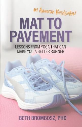 Cover image for Mat to Pavement: Lessons from Yoga That Can Make You a Better Runner