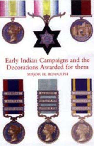 Cover image for Early Indian Campaigns and the Decorations Awarded for Them