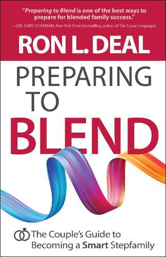 Cover image for Preparing to Blend - The Couple"s Guide to Becoming a Smart Stepfamily