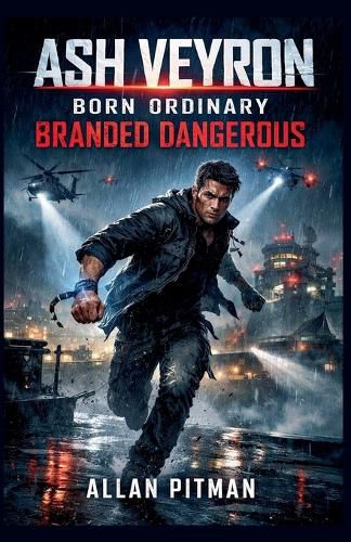Cover image for ASH VEYRON Born Ordinary, Branded Dangerous