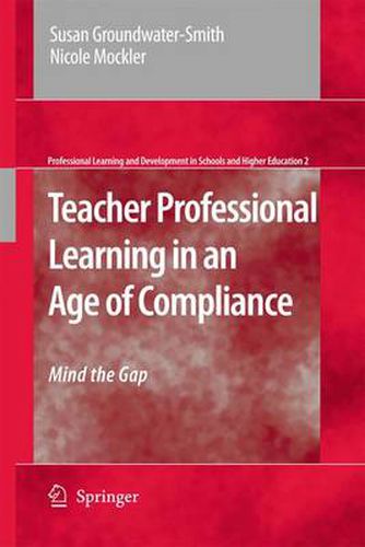 Cover image for Teacher Professional Learning in an Age of Compliance: Mind the Gap