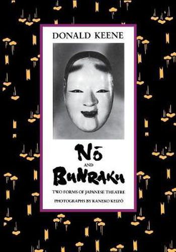 Cover image for No and Bunraku: Two Forms of Japanese Theatre