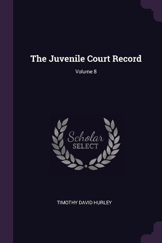 Cover image for The Juvenile Court Record; Volume 8