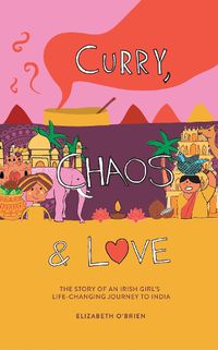 Cover image for Curry, Chaos and Love