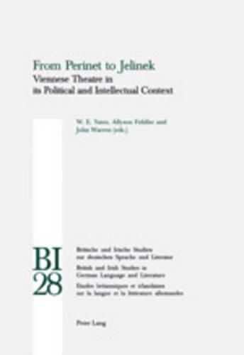 Cover image for From Perinet to Jelinek: Viennese Theatre in Its Political and Intellectual Context