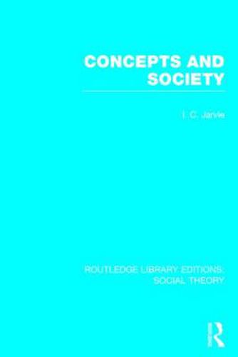 Cover image for Concepts and Society (RLE Social Theory)