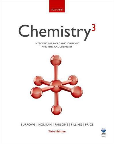 Chemistry3: Introducing inorganic, organic and physical chemistry (Third Edition)