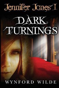 Cover image for Dark Turnings: Jennifer Jones Volume One