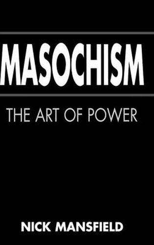 Cover image for Masochism: The Art of Power