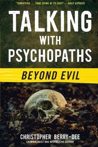 Cover image for Talking with Psychopaths: Beyond Evil