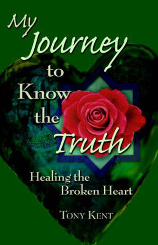 My Journey to Know the Truth: Healing the Broken Heart