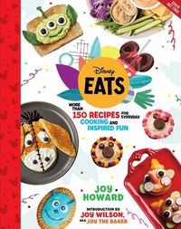 Cover image for Disney Eats: More than 150 Recipes for Everyday Cooking and Inspired Fun