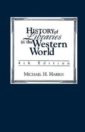 Cover image for History of Libraries of the Western World