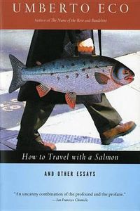 Cover image for How to Travel with a Salmon & Other Essays
