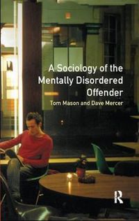 Cover image for The Sociology of the Mentally Disordered Offender