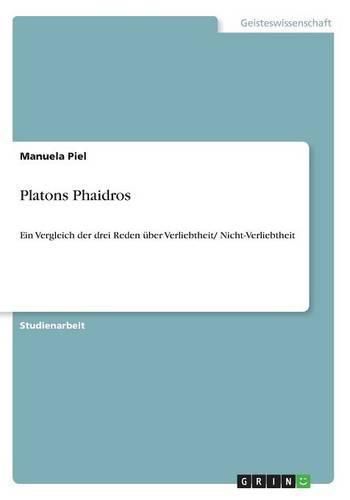 Cover image for Platons Phaidros: Ein Vergleich der drei Reden uber Verliebtheit/ Nicht-Verliebtheit