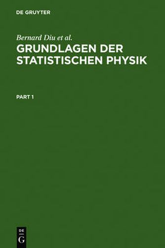 Cover image for Grundlagen Der Statistischen Physik: Ein Lehrbuch Mit UEbungen