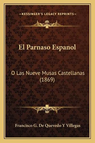 Cover image for El Parnaso Espanol: O Las Nueve Musas Castellanas (1869)