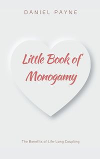Cover image for Little Book of Monogamy