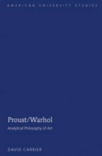 Proust/Warhol: Analytical Philosophy of Art