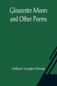 Cover image for Gloucester Moors and Other Poems