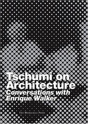 Cover image for Tschumi on Architecture: Conversations with Enrique Walker