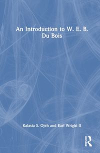 Cover image for An Introduction to W. E. B. Du Bois
