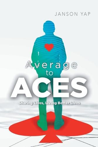 Cover image for Average to Aces: Sharing Lives, Living Better Lives