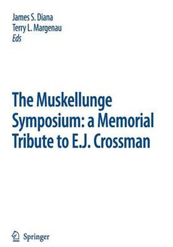 The Muskellunge Symposium: A Memorial Tribute to E.J. Crossman