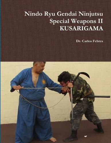Cover image for Nindo Ryu Gendai Ninjutsu Special Weapons II- KUSARIGAMA